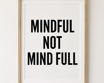 Mindful Not Mind - Stampa artistica completa da parete - Citazione minimalista in bianco e nero / Download digitale / Poster motivazionale moderno