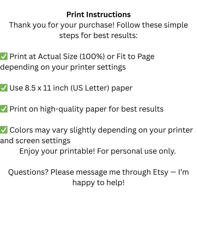 Puede incluir: Documento imprimible blanco con texto negro que proporciona instrucciones de impresi&oacute;n. Las instrucciones incluyen imprimir a tama&ntilde;o real, usar papel de 21,6 x 27,9 cm e imprimir en papel de alta calidad. El texto tambi&eacute;n menciona variaciones de color.