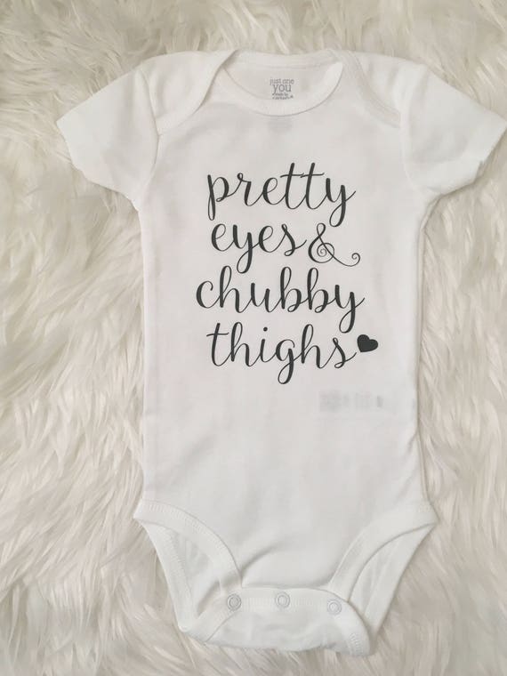 pretty eyes chubby thighs baby onesie