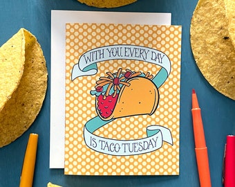 Taco Tuesday Love and Friendship Card | Food Anniversary Card | Taco Greeting Card for Him or Her