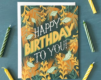 Tropical Botanical Birthday Card | Happy Birthday To You Nature Card | Birthday Tropical Leaf Card for Him or Her