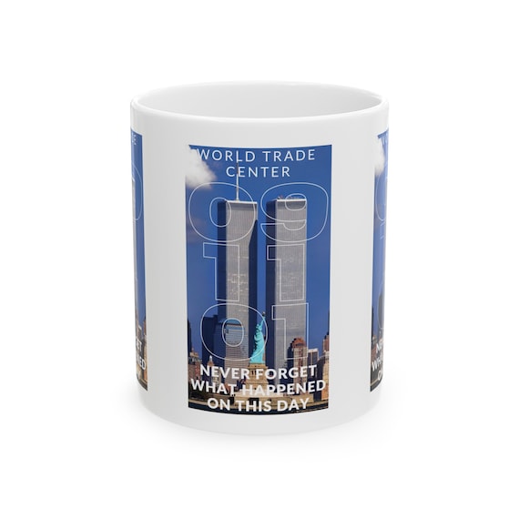 Never Forget Twin Towers 9/11 Ceramic Mug 11oz Memorabilia History  Patriotic - Etsy