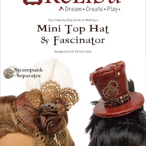 Mini Top Hat & Fascinator Pattern - Fits 18 Inch Dolls - Digital PDF Download