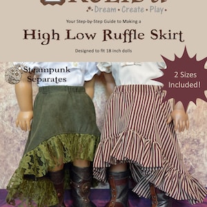 May include: A digital sewing pattern for a high-low ruffle skirt for 18-inch dolls. The pattern includes two sizes and is designed in a steampunk style. The image shows two dolls wearing the skirt in green and burgundy with lace trim.