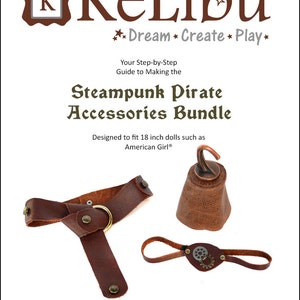 Steampunk Pirate Accessories Pattern Bundle, Fits 18 Inch Dolls, Digital PDF Instant Download