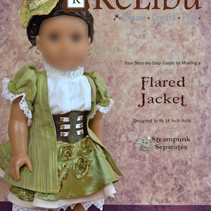 May include: A digital sewing pattern for a flared jacket designed for 18 inch dolls. The pattern is titled "Steampunk Separates" and is part of the KeLibu line of doll clothing patterns. The pattern is for an intermediate sewing skill level.