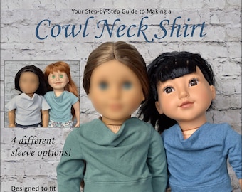 Cowl Neck Shirt Sewing Pattern, Fits 18 Inch Dolls, Digital PDF Instant Download