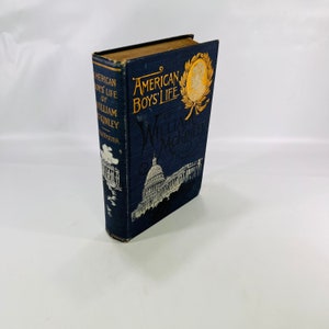 American Boy Life of William McKinley by Edward Stratemeyer 1901 Lee & Shepard Antique Biography of the 25th President of the United States