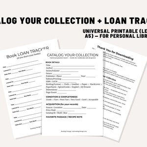 May include: Printable catalog and loan tracker sheets for personal libraries. The sheets include fields for book details, condition, and acquisition information. The text "Catalog Your Collection + Loan Tracker" is at the top.
