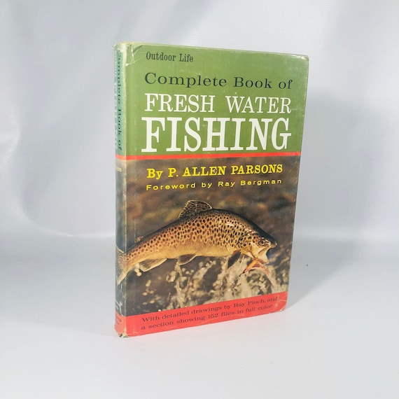 Complete Book of Fresh Water Fishing Outdoor Life by P. Allen Parsons 1963  A Vintage Fishing Book Vintage Book -  Canada