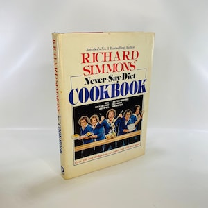 Richard Simmons Never Say Diet Cookbook 1982  Vintage Cookbook