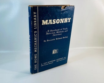 Masonry A Handbook of Tools Materials Methods and Directions by Kenneth Bailey 1945