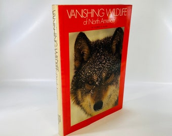 Vanishing Wildlife of North America by National Geographic Society 1974