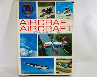 Aircraft Aircraft by John W.R. Taylor 1972 Vintage Book