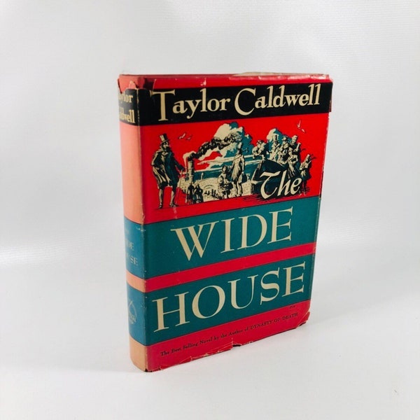 The Wide House by Taylor Caldwell 1946 A Pre-Civil War American Novel Vintage Book