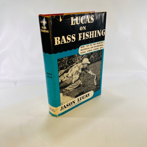 Lucas on Bass Fishing by Jason Lucas 1962 Dodd Mead and Company