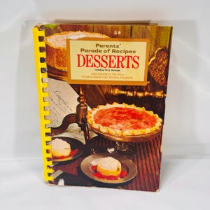 Parents’ Parade of Recipes Desserts (1969) • Vintage Comb‑Bound PTA Cookbook • 2,000 Sweet Treat + Party Drink Recipes