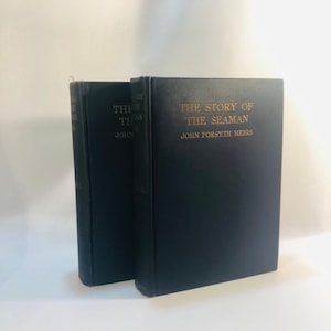 The Story of the Seaman by John Forsyth Meigs Volume 1 and 2 1924 Vintage Book