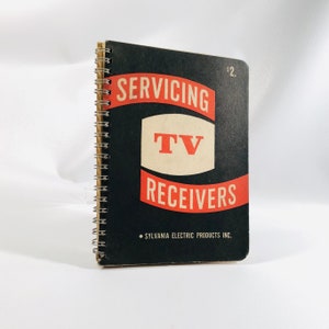 Sylvania Electric Products Servicing TV Receivers Manual 1950 First Edition First Printing