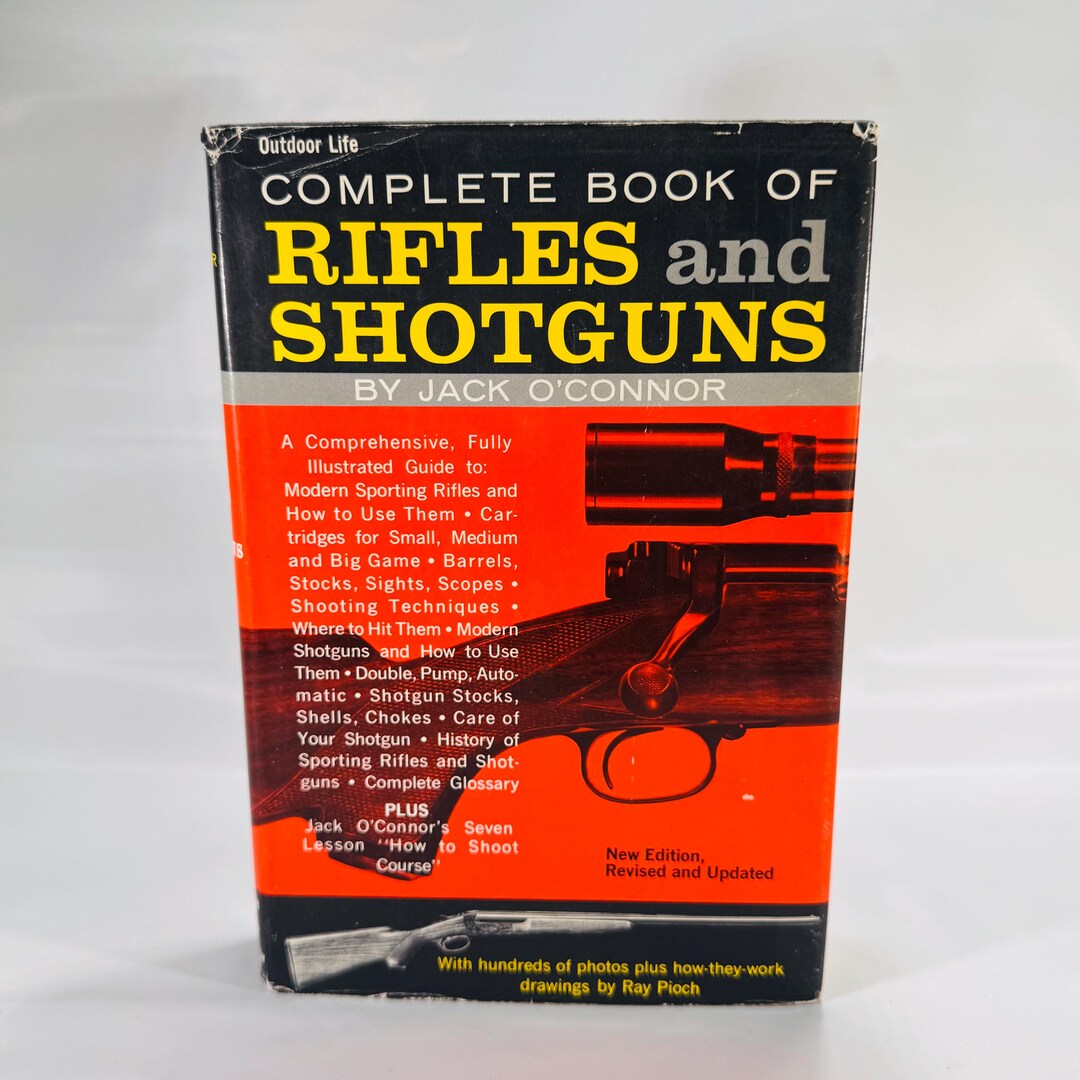 Complete Book of Rifles and Shotguns by Jack O’connor (1966 ...