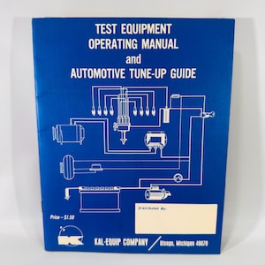 Kal-Equip Automotive Tune-Up Guide Manual | 1970s Auto Repair Book | Vintage Mechanic Diagrams | 9x7 Softcover, 26 Pages