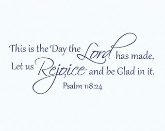 Psalm 118:24 Vinyl Wall Decal, Religious Quote