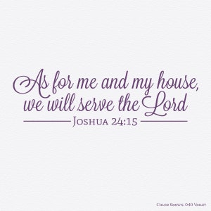 As for me and my house we will serve the Lord,Joshua 24:15,vinyl wall quotes,wall quote decal,religious decals,vinyl wall decal,bible verse
