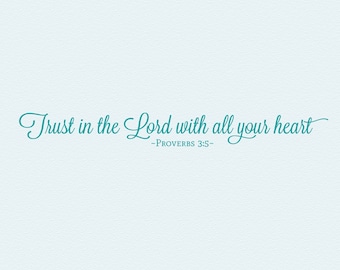 Proverbs 3, Trust in the Lord, religious wall decal, christian wall art, vinyl wall quotes, vinyl wall decals, vinyl letters, kitchen decals