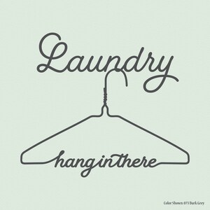 LAUNDRY hang in there, laundry decal, vinyl wall quotes, wall quote decal, laundry wall decal, vinyl wall decal, laundry room sign, wall art