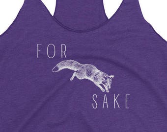 For Fox Sake Racerback Tank Top: Funny Workout Shirt