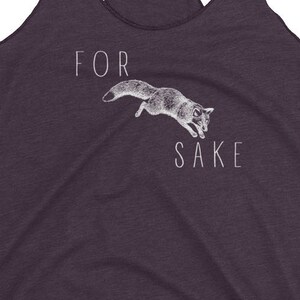May include: Purple tank top with a white graphic of a fox jumping and the text "FOR SAKE".
