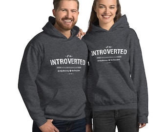 Introvert Hoodie I'm an Introvert Hooded Sweatshirt Unisex Gift For Introverts