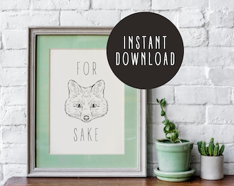 Fox Sake Pun Print: Sarcastic Office Art (Digital Download)