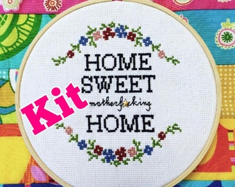 Cross Stitch Kit for Home Sweet Motherf*cking Home - Uncensored - includes pattern, threads, fabric, hoop and needle - Ready to Ship