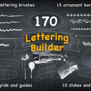 May include: A black and white image with the text "170 Lettering Builder" in yellow. The image shows 110 lettering brushes, 15 ornament borders, 41 grids and guides, and 10 stokes and dips. The image also includes the Procreate logo.