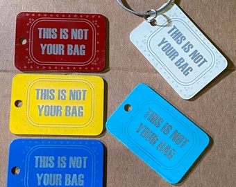 This is Not Your Bag aluminum luggage tag