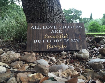 All love stories are beautiful but ours is my favorite