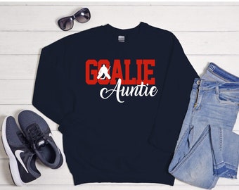 Hockey Auntie Sweatshirt: Goalie Aunt, Team Spirit