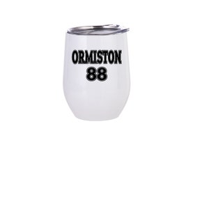 May include: White stainless steel wine tumbler with a black inscription that reads "ORMISTON 88".