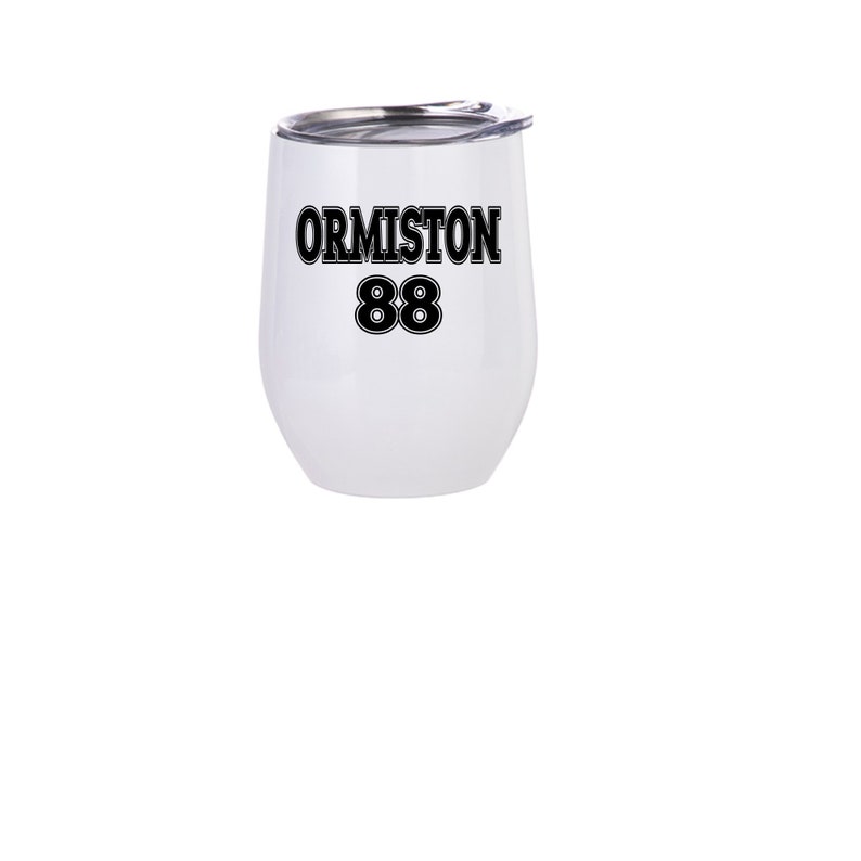 May include: White stainless steel wine tumbler with a black inscription that reads "ORMISTON 88".