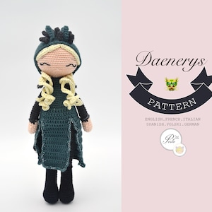 May include: Crochet pattern for a Daenerys Targaryen doll, featuring a green dress, blonde hair, and a dragon head. The pattern is available in English, French, Italian, Spanish, Polish, and German.