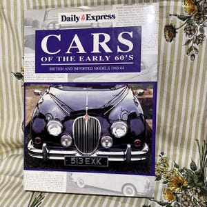 Cars Of The Early 60's British and Imported Models 1960 -1964  Classic Cars Vintage Motoring Gift Large Hard cover with Jacket Daily Express