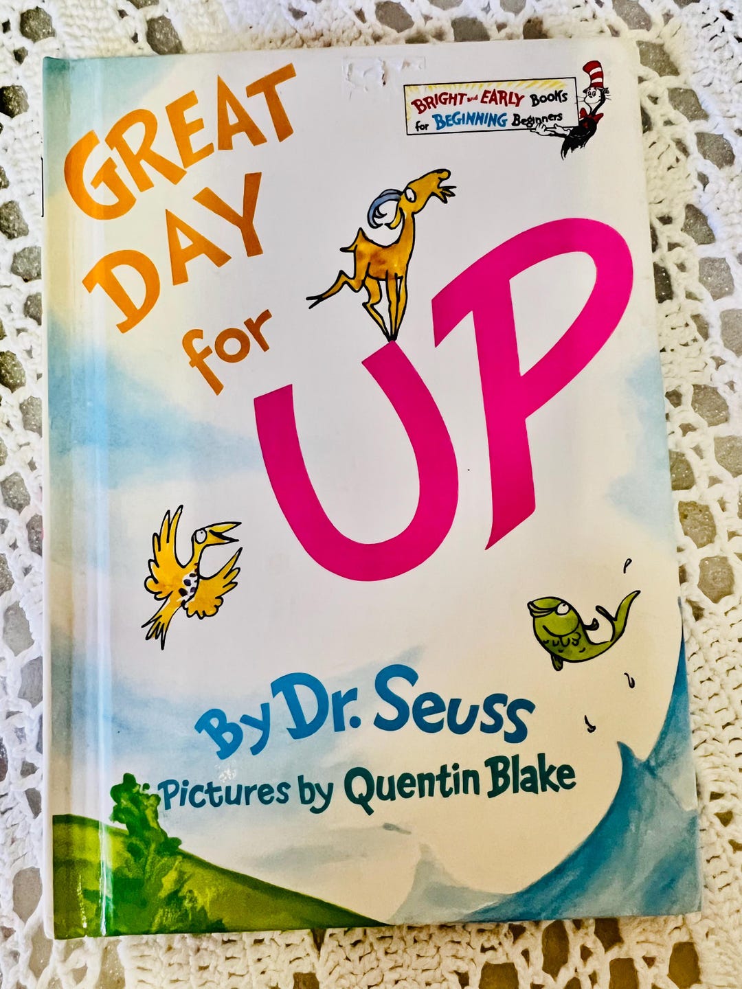 Great Day for up Dr. Seuss Illustrated by Quentin Blake