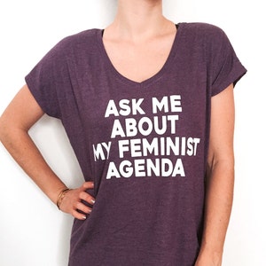 ask me about my feminist agenda Triblend Ladies V-neck T-shirt feminism feminist women fashion funny gift hipster ladies top cute