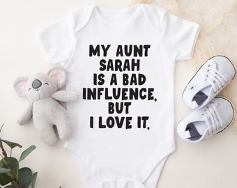 my aunt [personalized] is a bad influence, but i love it. Baby bodysuit - baby Onesie® from aunt - custom