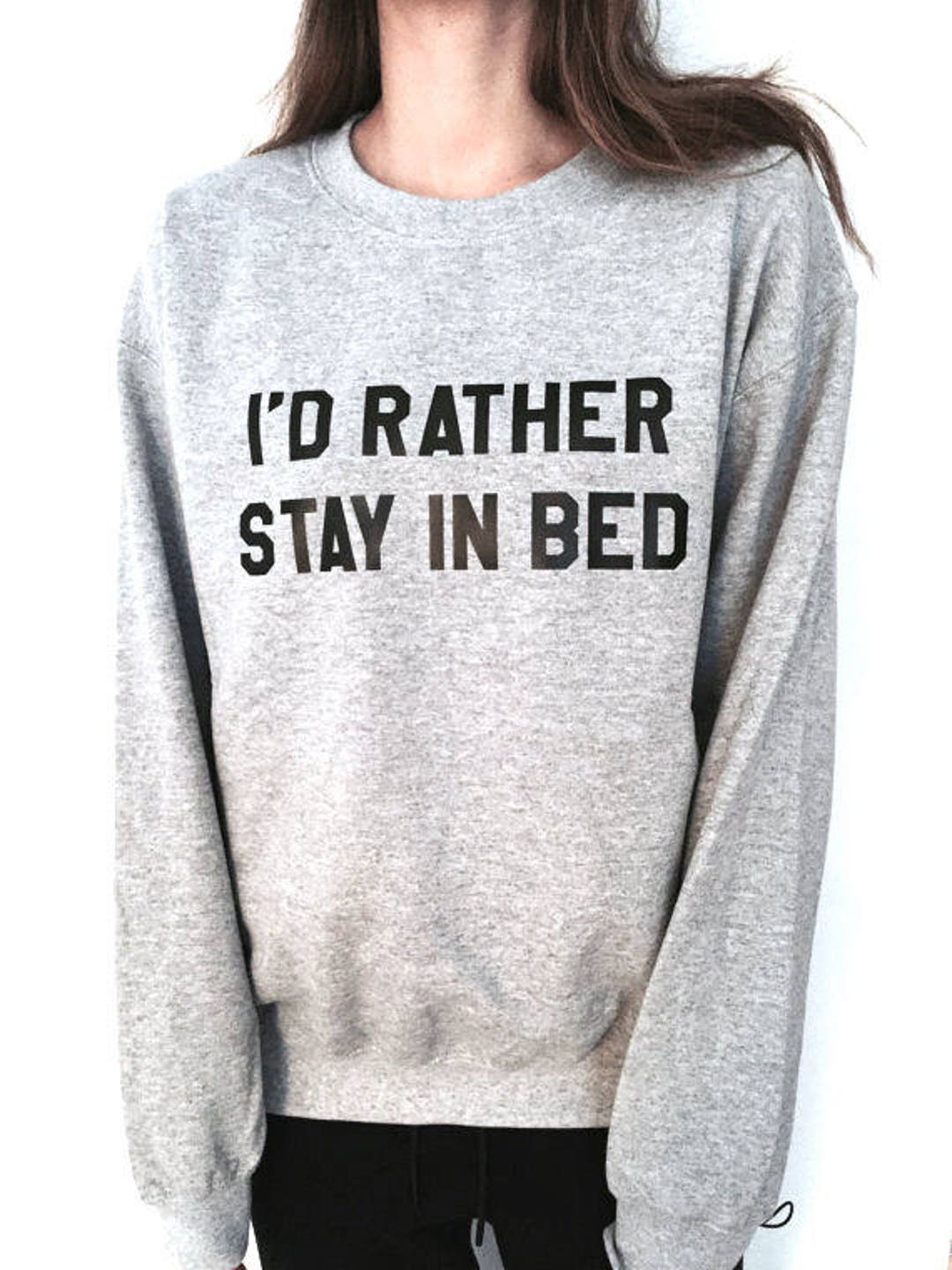 I Just Want To Lay In Bed Sweatshirt