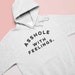 Asshole with feelings. Hoodies 
