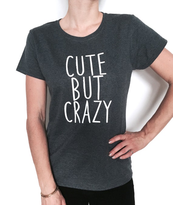 Cute but Crazy Fashion Funny Saying Womens - Etsy