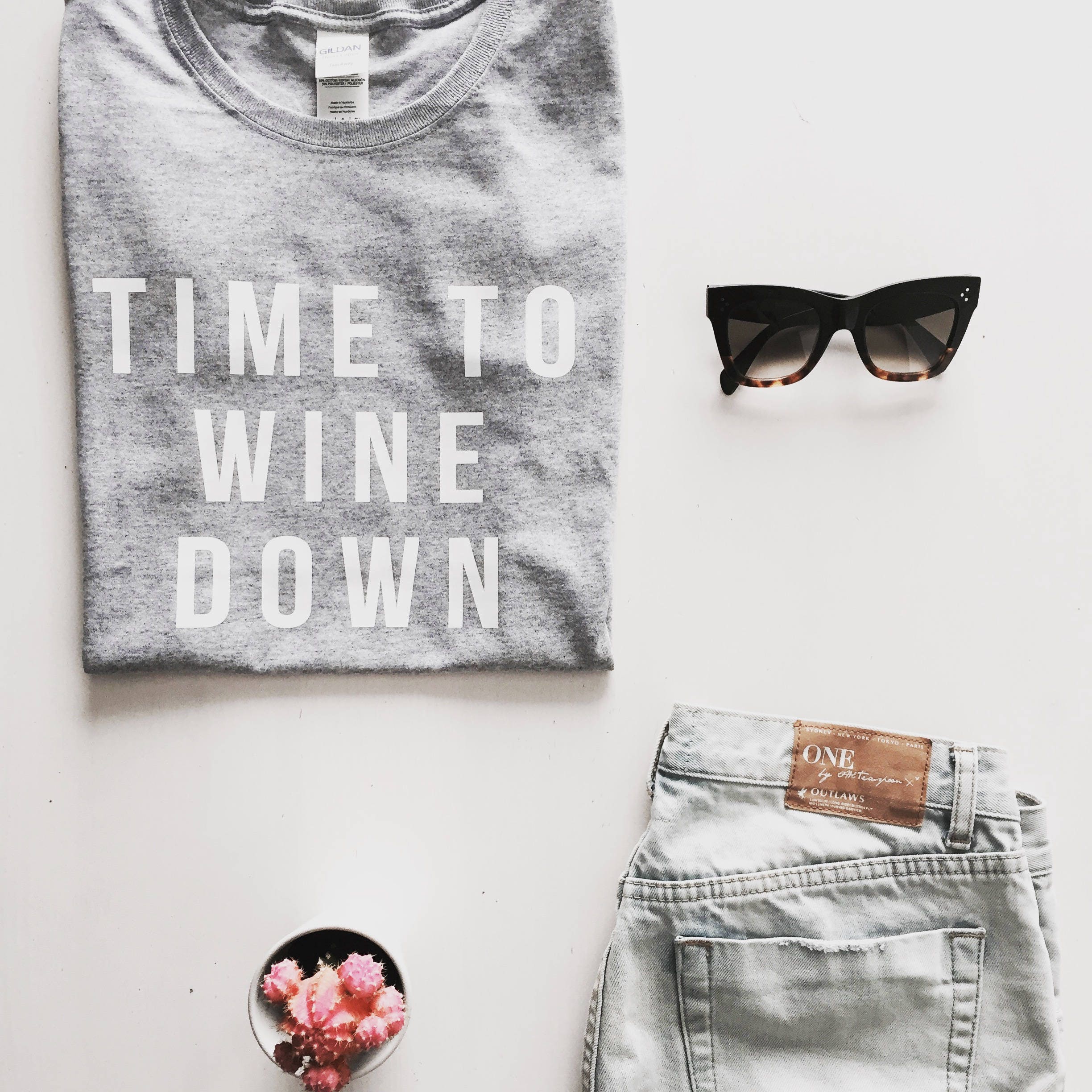 time to wine down shirt