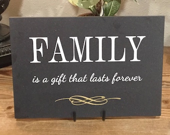 FAMILY is a gift that lasts forever - 6.5" x 9.5" Black Laser Engraved Corian Plaque